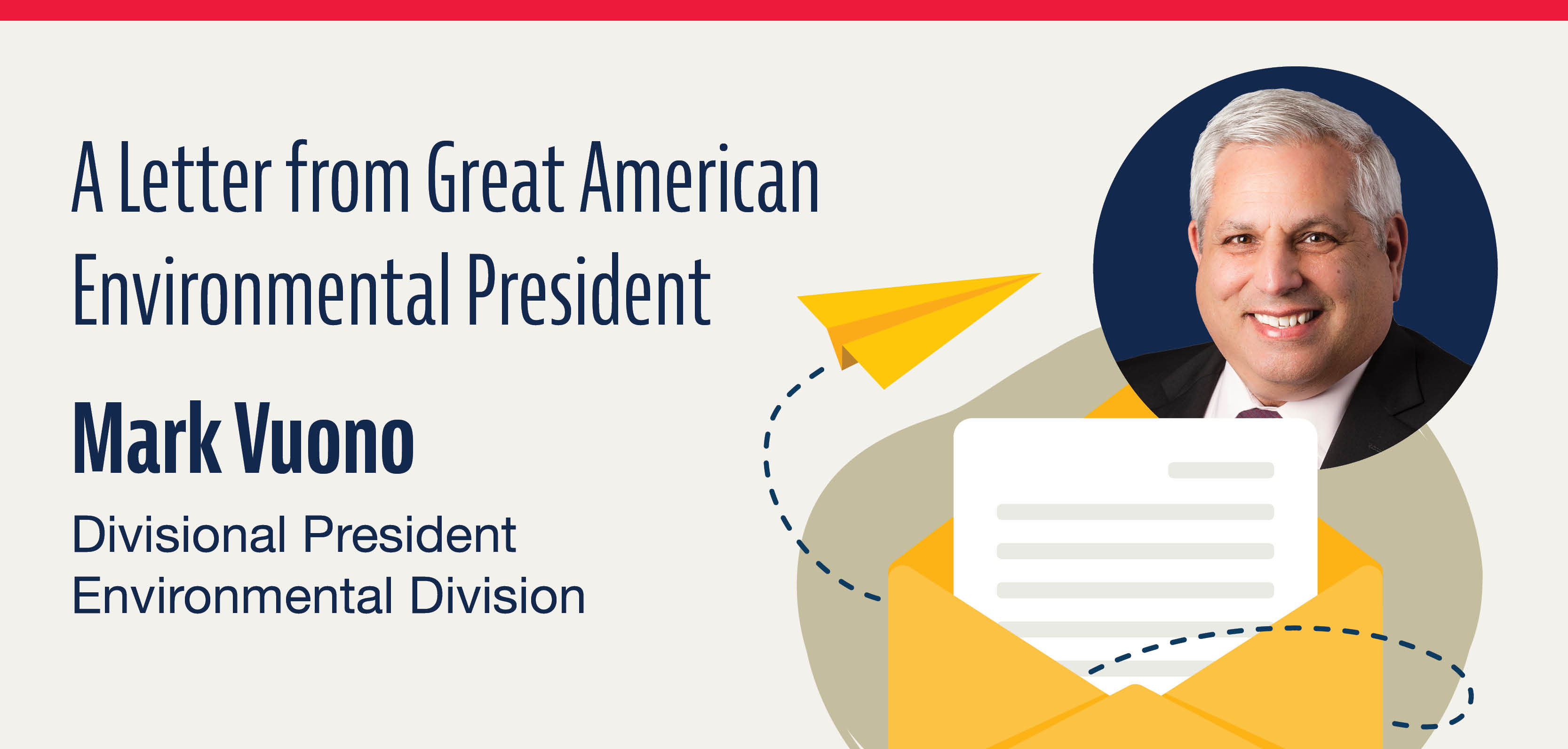 A Letter from Great American Environmental President, Mark Vuono, Divisional President, Environmental Division